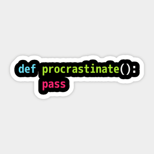 Funny Python Code Pun Design - def procrastinate pass Sticker